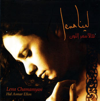 Lena Chamamyan - Hal Asmar Ellon CD 2006