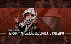 Charla: “Historia y Actualidad del Conflicto Palestino”