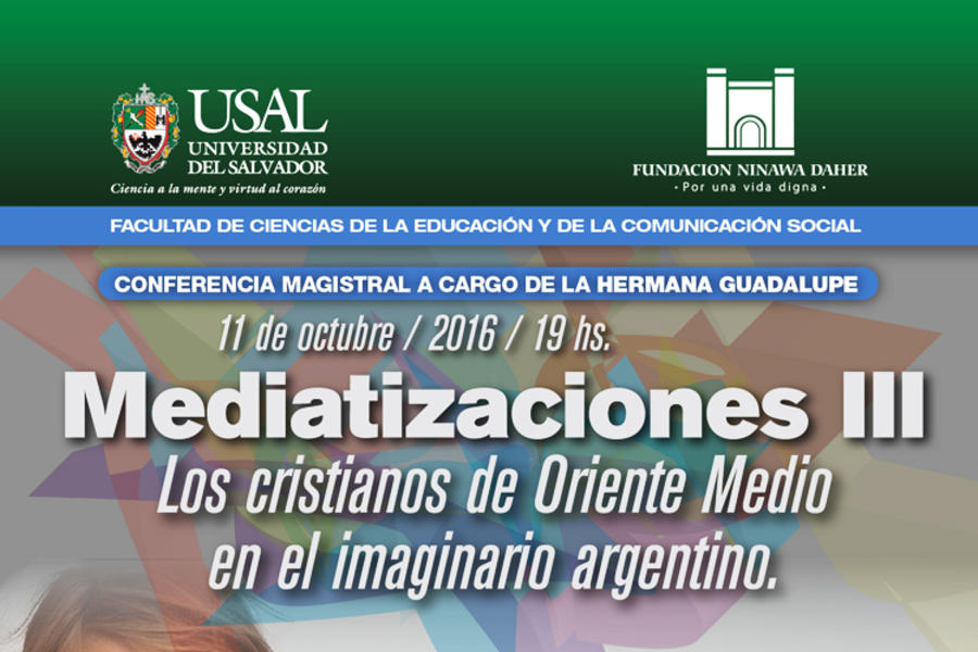 Llega Mediatizaciones III, Los cristianos de Medio Oriente en el imaginario argentino