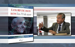 "Los 80 de hoy son los 70 de ayer": el nuevo libro del Dr. Hugo Said Alume.